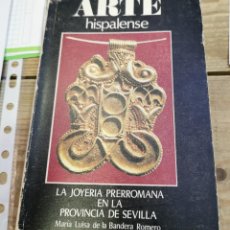 Libros de segunda mano: LA JOYERÍA PRERROMANA EN LA PROVINCIA DE SEVILLA - BANDERA ROMERO, MARÍA LUISA DE LA.
