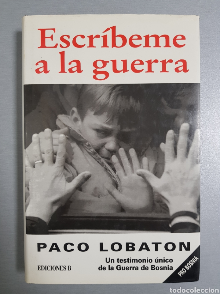 Libros de segunda mano: ESCR&Iacute;BEME A LA GUERRA . PACO LOBATON - Foto 1