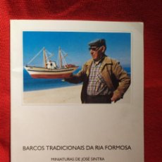 Libros de segunda mano: 1998. MINIATURAS. BARCOS TRADICIONALES. RÍA FORMOSA. PORTUGAL.. Lote 315500233