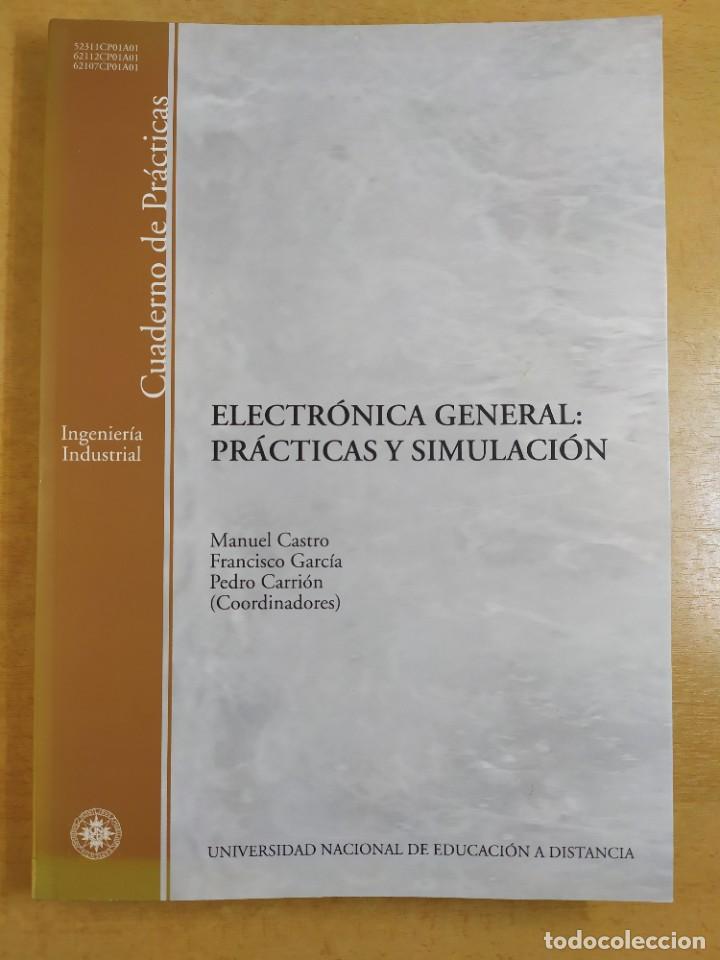 Libros de segunda mano: ELECTR&Oacute;NICA GENERAL: PR&Aacute;CTICAS Y SIMULACI&Oacute;N / VV.AA. / 2004. UNED / CONTIENE CD - Foto 1