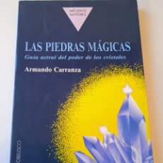 Libros de segunda mano: LIBRO LAS PIEDRAS MÁGICAS.ARMANDO CARRANZA. EDICIONES OBELISCO. 1°EDICIÓN 1992