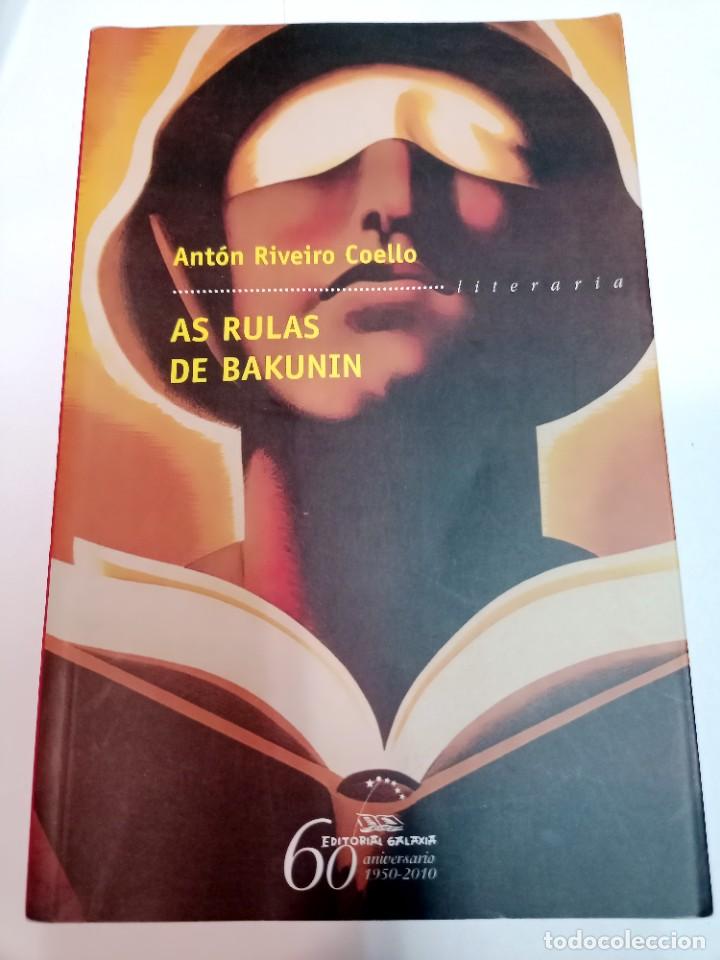 Libros de segunda mano: ANT&Oacute;N RIVEIRO COELLO As rulas de Bakunin (gallego) SA7770 - Foto 1