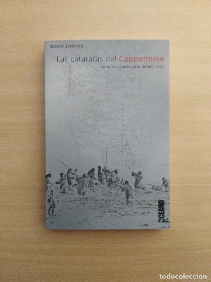 Libros de segunda mano: LAS CATARATAS DEL COPPERMINE. McKay Jenkins - Foto 1
