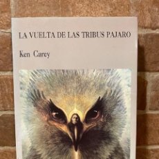 Libri di seconda mano: LA VUELTA DE LAS TRIBUS PAJARO. KEN CAREY. Lote 358269225
