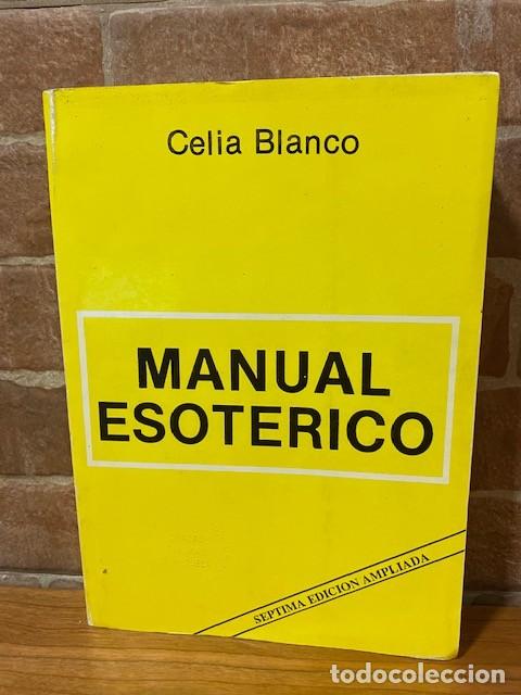 Libros de segunda mano: MANUAL ESOTERICO . CELIA BLANCO . Amplia dedicatoria aut&oacute;grafa. - Foto 1