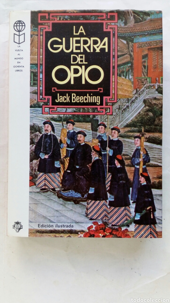Libros de segunda mano: La guerra del Opio. Jack Beeching. - Foto 1