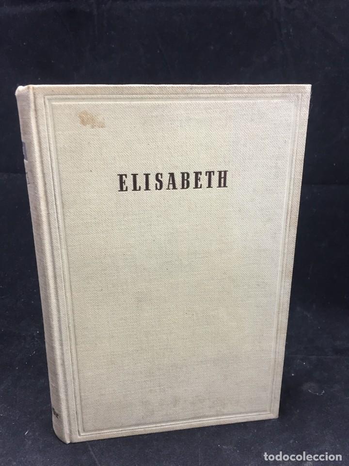 Libros de segunda mano: ELISABETH. LA EMPERATRIZ ENIGMATICA. EGON CAESAR CONTE CORTI, Joaquin Gil editor 1945 - Foto 2