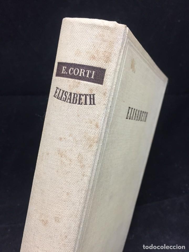 Libros de segunda mano: ELISABETH. LA EMPERATRIZ ENIGMATICA. EGON CAESAR CONTE CORTI, Joaquin Gil editor 1945 - Foto 3