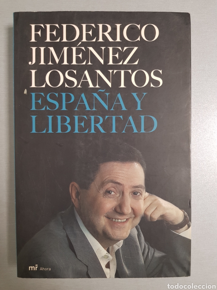 Libros de segunda mano: FEDERICO JIM&Eacute;NEZ LOSANTOS . ESPA&Ntilde;A Y LIBERTAD - Foto 1