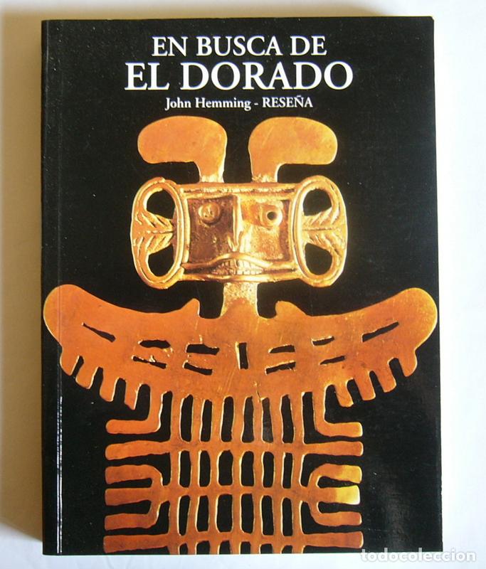 Libros de segunda mano: EN BUSCA DE EL DORADO - JOHN HEMMING - Foto 1
