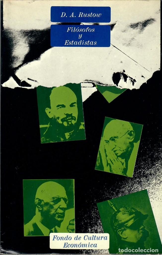 Libros de segunda mano: FIL&Oacute;SOFOS Y ESTADISTAS / D.A. RUSTOW - Foto 1