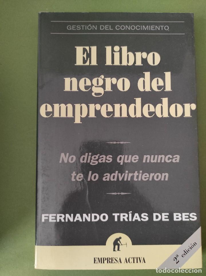 Libros de segunda mano: EL LIBRO NEGRO DEL EMPRENDEDOR - Fernando Tr&iacute;as de Bes - Foto 1