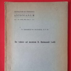 Libros de segunda mano: DE VALORE AD MENTEM B. RAIMUNDI LULLI / EXTRACTUM EX PERIODICO ANTONIANUM / P.. Lote 316017173