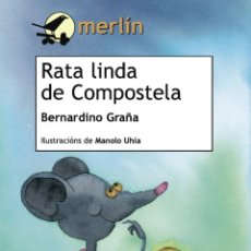 Libros de segunda mano: RATA LINDA DE COMPOSTELA - BERNARDINO GRAÑA. Lote 316036498