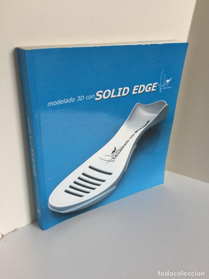 Libros de segunda mano: MANUAL PR&Aacute;CTICO DE SOLID EDGE. ASIER PINILLOS GORDON. MODELADO 3D CON SOLID EDGE. JUL D&Iacute;AZ OTERO. CD - Foto 2