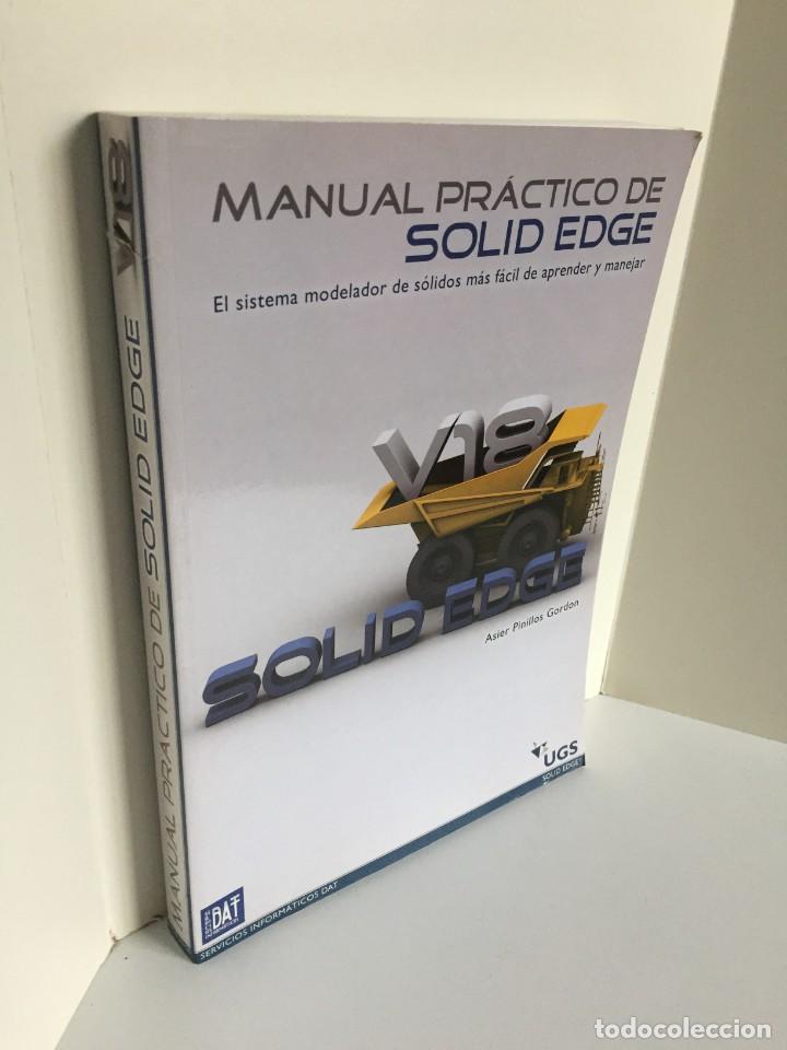 Libros de segunda mano: MANUAL PR&Aacute;CTICO DE SOLID EDGE. ASIER PINILLOS GORDON. MODELADO 3D CON SOLID EDGE. JUL D&Iacute;AZ OTERO. CD - Foto 16