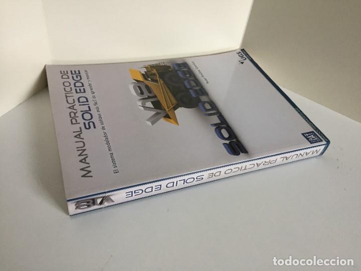 Libros de segunda mano: MANUAL PR&Aacute;CTICO DE SOLID EDGE. ASIER PINILLOS GORDON. MODELADO 3D CON SOLID EDGE. JUL D&Iacute;AZ OTERO. CD - Foto 18