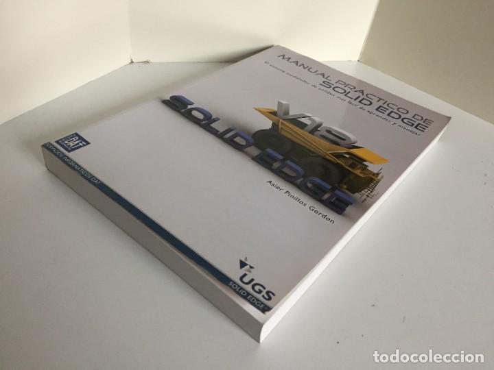 Libros de segunda mano: MANUAL PR&Aacute;CTICO DE SOLID EDGE. ASIER PINILLOS GORDON. MODELADO 3D CON SOLID EDGE. JUL D&Iacute;AZ OTERO. CD - Foto 19