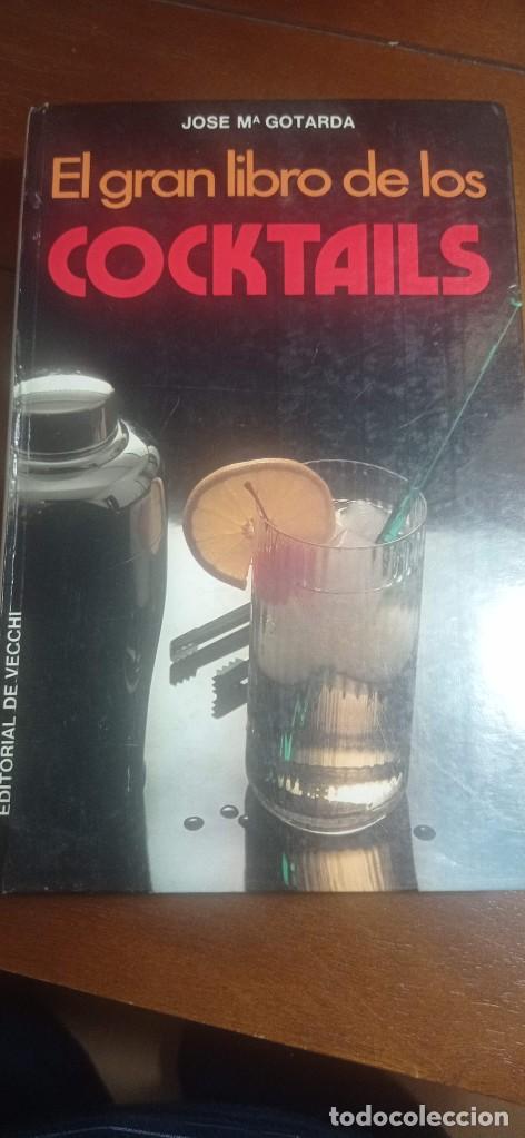 Libros de segunda mano: EL GRAN LIBRO DE LOS COCKTAILS - Gotarda, Jose M&ordf; - Foto 1