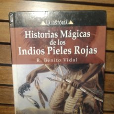 Libros de segunda mano: HISTORIAS MÁGICAS DE LOS PIELES ROJAS BENITO VIDAL ENIGMAS DE LA HISTORIA 2003