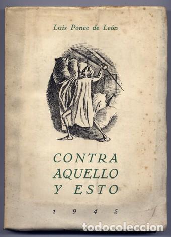 Libros de segunda mano: PONCE DE LE&Oacute;N RONQUILLO, Luis. Contra Aquello y Esto. 1945. - Foto 1