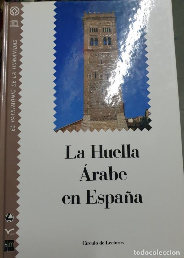 Libros de segunda mano: LA HUELLA ARABE EN ESPA&Ntilde;A. EL PATRIMONIO DE LA HUMANIDAD TOMO 1. - VV.AA.