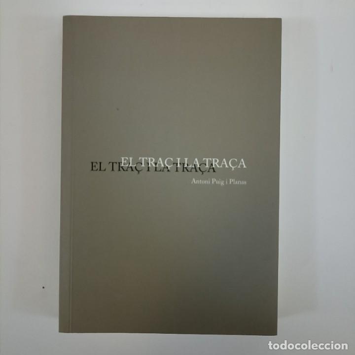 Libros de segunda mano: El tra&ccedil; i la tra&ccedil;a - Antoni Puig i Planas - Foto 1