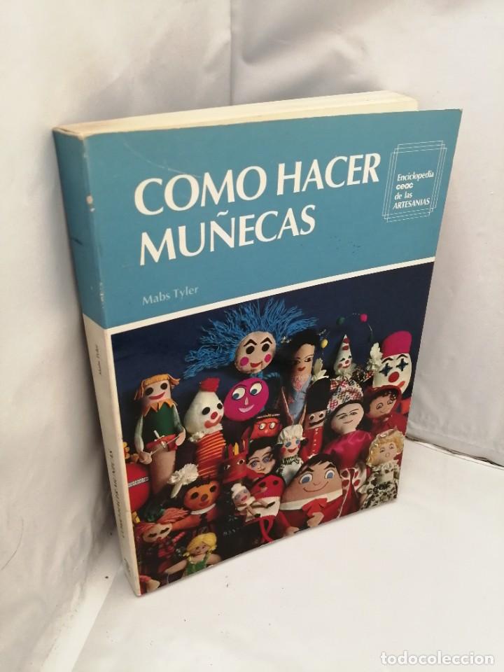 Libros de segunda mano: C&Oacute;MO HACER MU&Ntilde;ECAS (PRIMERA EDICI&Oacute;N) - Foto 10
