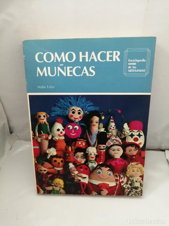 Libros de segunda mano: C&Oacute;MO HACER MU&Ntilde;ECAS (PRIMERA EDICI&Oacute;N) - Foto 1