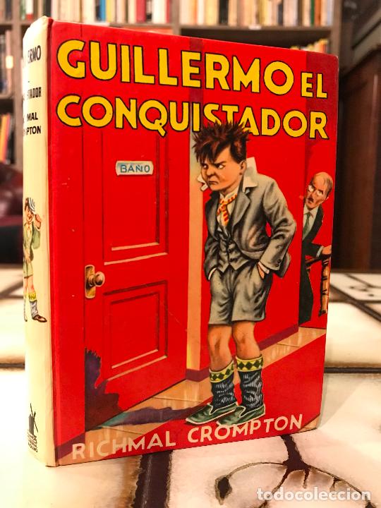 Libros de segunda mano: Guillermo el Conquistador. Richmal Crompton. PEDIDO M&Iacute;NIMO 5&euro; - Foto 1