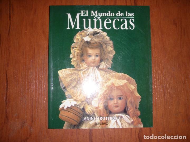 Libros de segunda mano: LIBRO EL MUNDO DE LAS MU&Ntilde;ECAS JANINE TROTEREAU IBERLIBRO - Foto 1