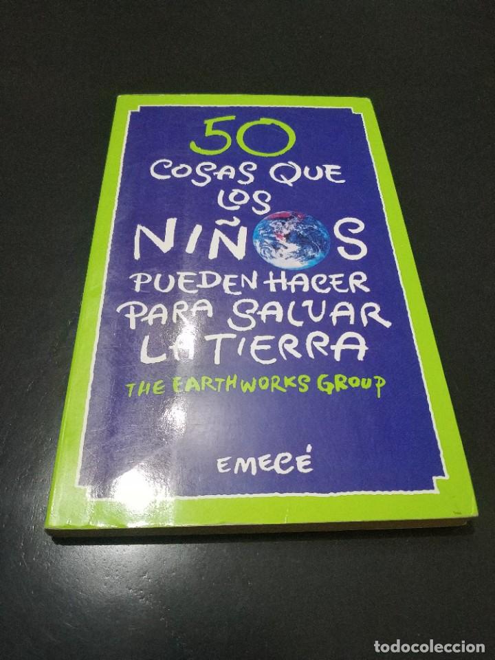 Libros de segunda mano: 50 COSAS QUE LOS NI&Ntilde;OS PUEDEN HACER PARA SALVAR LA TIERRA