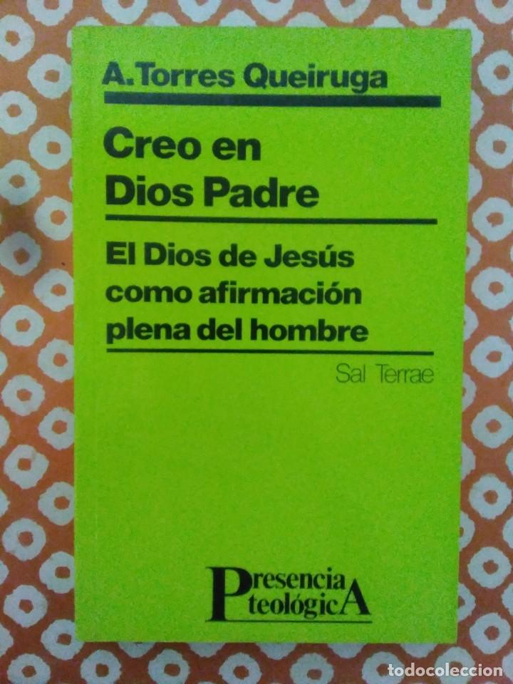 Libros de segunda mano: ANDR&Eacute;S TORRES QUEIRUGA.- Creo en Dios padre. - Foto 1