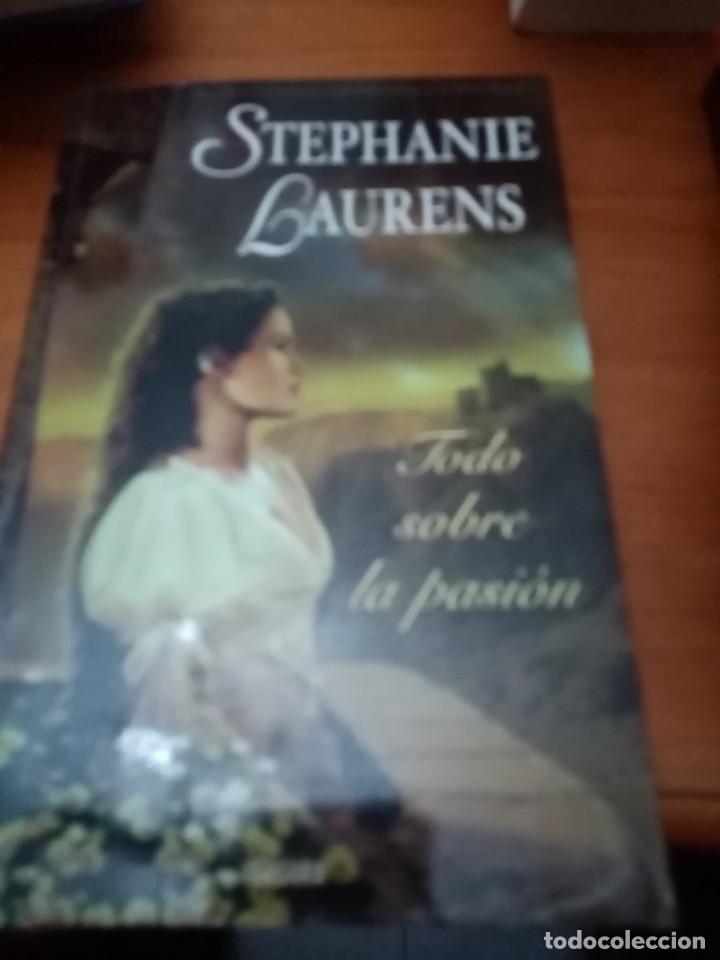 Libros de segunda mano: TODO SOBRE LA PASI&Oacute;N. STEPHANIE LAURENS. EST28B3 - Foto 1