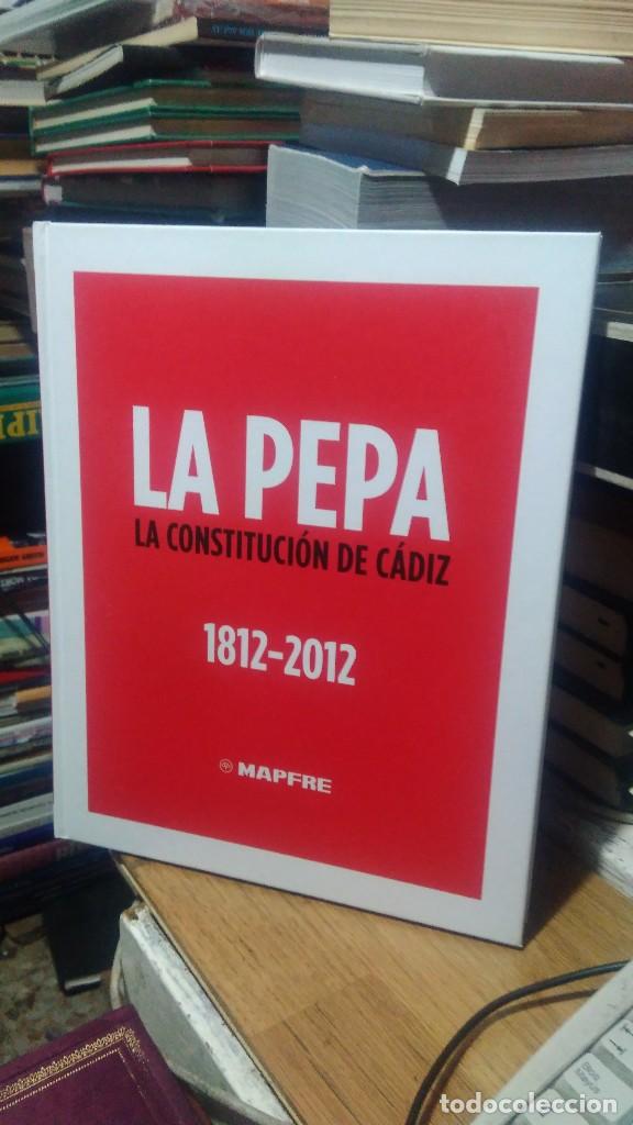 Libros de segunda mano: LA PEPA, LA CONSTITUCI&Oacute;N DE C&Aacute;DIZ 1812-2012, MAPFRE - Foto 1