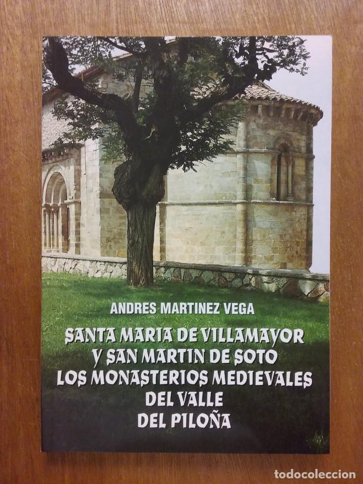 Second hand books: SANTA MARIA DE VILLAMAYOR Y SAN MARTIN DE SOTO, LOS MONASTERIOS MEDIEVALES DEL VALLE DEL PILO&Ntilde;A
