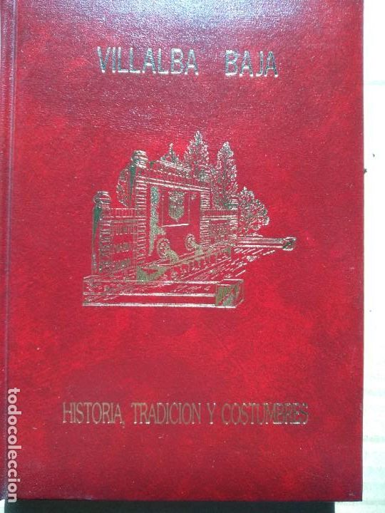 Libros de segunda mano: VILLALBA BAJA HISTORIA, TRADICION Y COSTUMBRES (Teruel),1986 norn