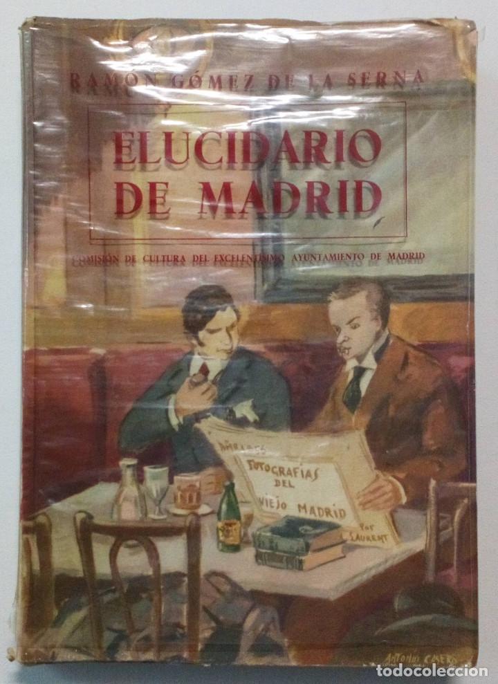 Libros de segunda mano: ELUCIDARIO DE MADRID. RAM&Oacute;N G&Oacute;MEZ DE LA SERNA. - Foto 1