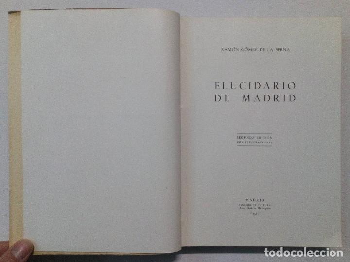 Libros de segunda mano: ELUCIDARIO DE MADRID. RAM&Oacute;N G&Oacute;MEZ DE LA SERNA. - Foto 3