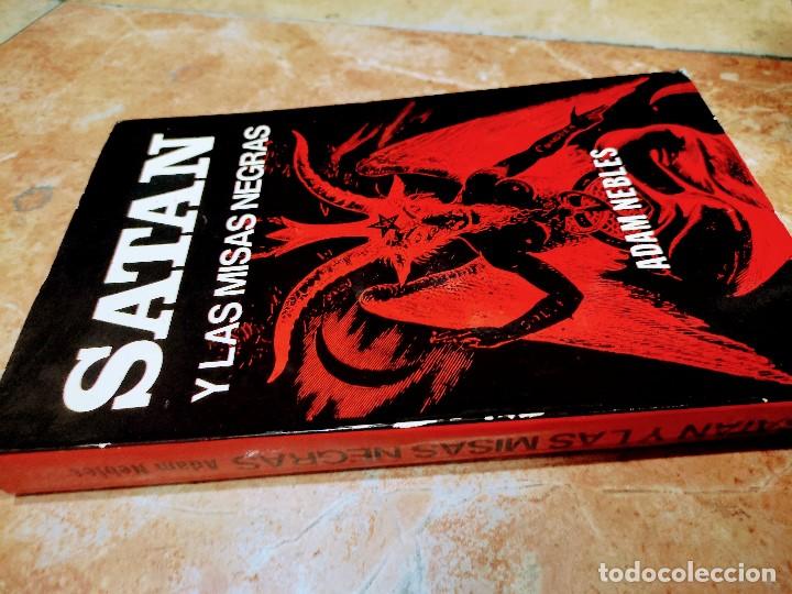 Libros de segunda mano: SAT&Aacute;N Y LAS MISAS NEGRAS.ADAM NEBLES - Foto 2