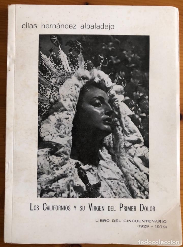 Libros de segunda mano: CARTAGENA- LOS CALIFORNIOS Y SU VIRGEN DEL PRIMER DOLOR- CINCUENTENARIO- 1929- 1979