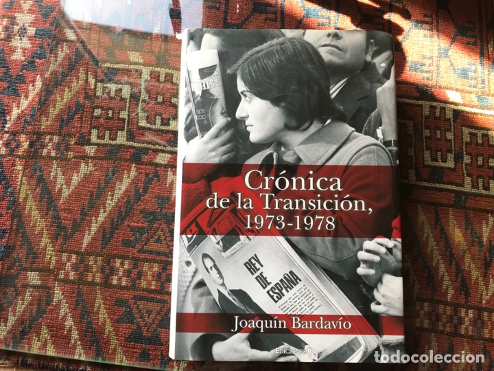 Libros de segunda mano: Cr&oacute;nica de la transici&oacute;n 1973-1978. Joaqu&iacute;n Bandacio. Ediciones B - Foto 1