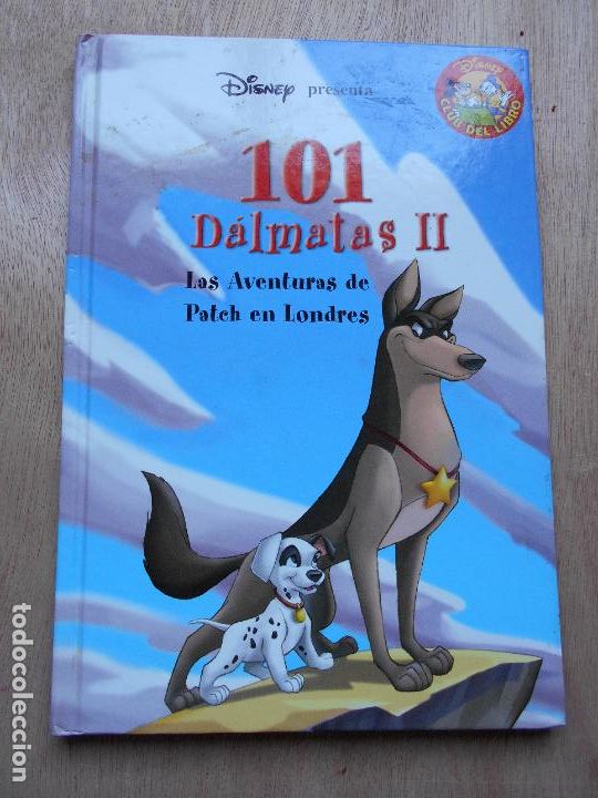 Libros de segunda mano: 101 DALMATAS LAS AVENTURAS DE PATCH EN LONDRES CLUB DEL LIBRO DISNEY - Foto 1
