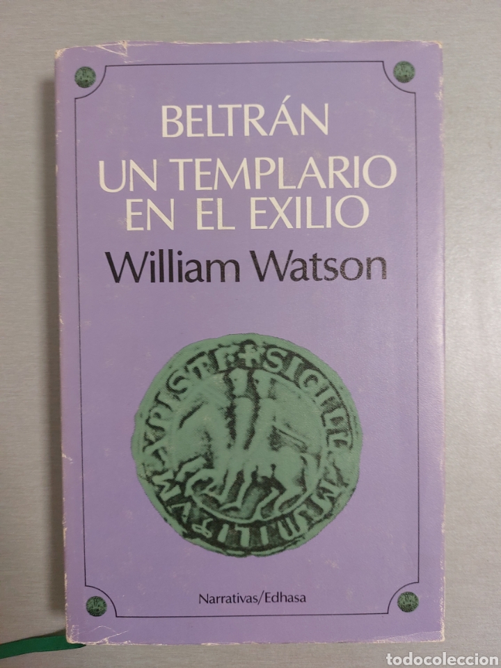 Libros de segunda mano: BELTR&Aacute;N . UN TEMPLARIO EN EL EXILIO WILLIAM WATSON - Foto 1