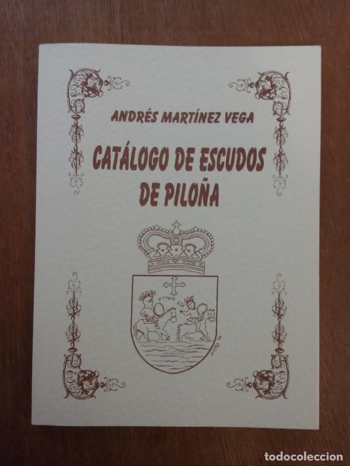 Second hand books: CATALOGO DE ESCUDOS DE PILO&Ntilde;A, ANDRES MARTINEZ VEGA, HERALDICA, ASTURIAS, ESCUDOS DE ARMAS