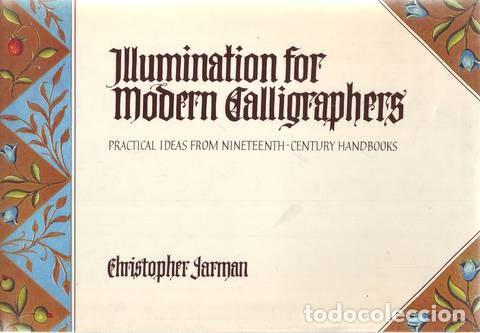 Libros de segunda mano: JARMAN, Christopher: ILLUMINATION. A source book for modern calligraphers. Primera edici&oacute;n - Foto 1