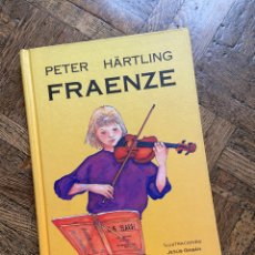Libros de segunda mano: FRAENZE - PETER HÄRTLING - SIRUELA (1991). Lote 317832168