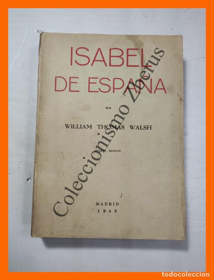 Libros de segunda mano: Isabel de Espa&ntilde;a - William Thomas Walsh - Foto 1