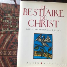 El bestiario de Cristo. (Le Bestiaire du Christ). Louis Charbonneau