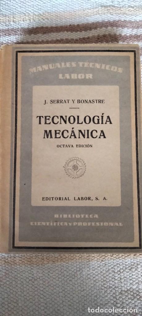 Libros de segunda mano: TECNOLOG&Iacute;A MEC&Aacute;NICA &ndash; 1949 - Foto 1
